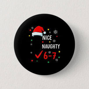 Badge Rond 5 Cm Noël 6-7 Mème Jolie Méchante Liste de contrôle Cha