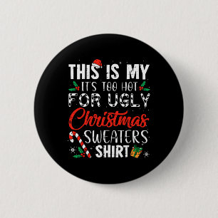 Badge Rond 5 Cm Noël amusant C'est trop chaud pour le sale Noël