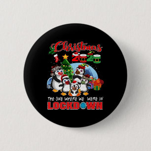 Badge Rond 5 Cm Noël Celui Où Nous Étions Dans Le Pengui De Lockdo