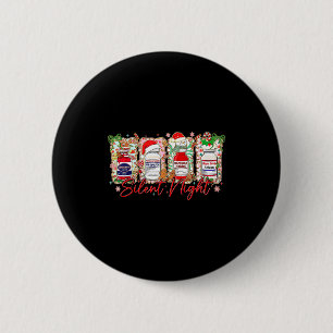 Badge Rond 5 Cm Noël drôle infirmière nuit silencieuse humour médi