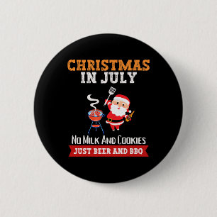 Badge Rond 5 Cm Noël en juillet pas de lait juste de la bière BBQ