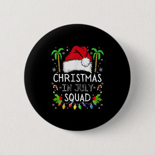 Badge Rond 5 Cm Noël En Juillet Squad Drôle Été Noël Hommes Femmes