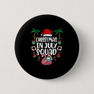 Badge Rond 5 Cm Noël En Juillet Squad Drôle Été Vacances Hommes