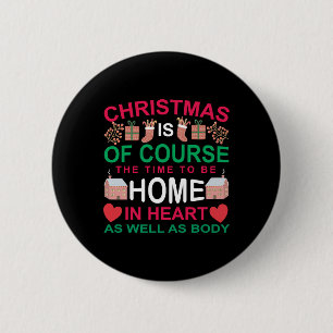 Badge Rond 5 Cm Noël Est Bien Sûr Le Moment D'Être À La Maison