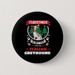 Badge Rond 5 Cm Noël Est Mieux Avec Un Italien Greyhound Chri