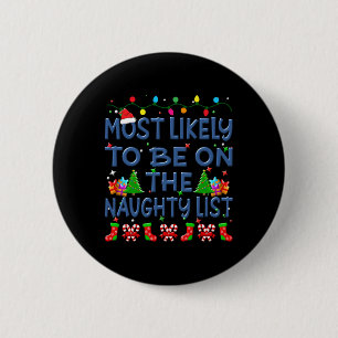 Badge Rond 5 Cm Noël Le Plus Susceptible D'Être Sur La Liste Mauva