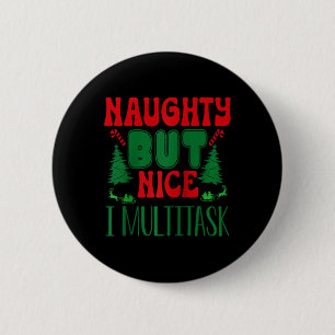 Badge Rond 5 Cm Noël Mauvais Mais Nice Je Multitâche Hiver Holi