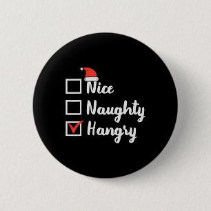 Badge Rond 5 Cm Noël Nice Naughty Hangry Xmas Hungry Dad Men
