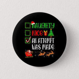 Badge Rond 5 Cm Noël Nice Naughty Une Tentative A Été Fait Drôle X