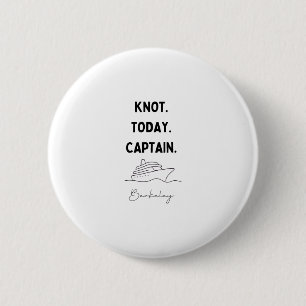 Badge Rond 5 Cm Nœud Aujourd'hui Tenue Capitaine Croisière Berkele