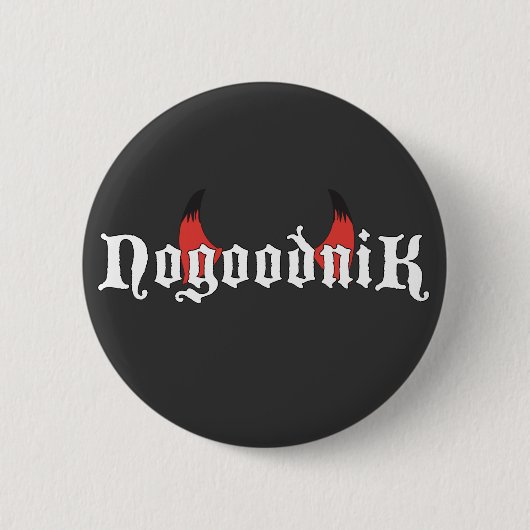 Badge Rond 5 Cm Nogoodnik (Devant)