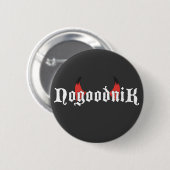 Badge Rond 5 Cm Nogoodnik (Devant & derrière)
