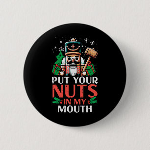 Badge Rond 5 Cm Noisette de Noël Mettre les noix Ma bouche Humour