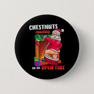 Badge Rond 5 Cm Noix de poitrine qui rôtissent drôle sale Père Noë