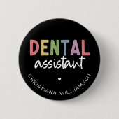 Badge Rond 5 Cm Nom personnalisé Dental Assistant Cadeau (Devant)