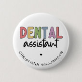 Badge Rond 5 Cm Nom personnalisé Dental Assistant Cadeau (Devant)
