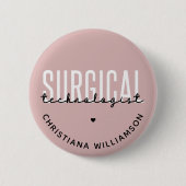 Badge Rond 5 Cm Nom personnalisé Technologue chirurgical Med Surg  (Devant)
