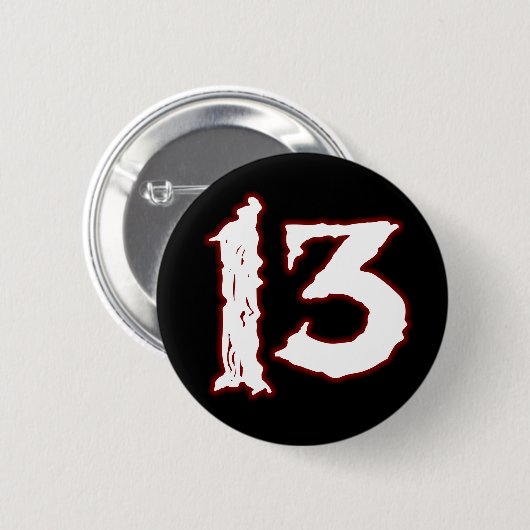 BADGE ROND 5 CM NOMBRE MALHEUREUX 13 ! (Devant & derrière)