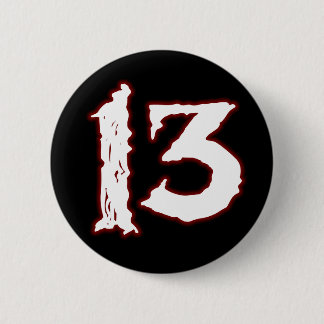 BADGE ROND 5 CM NOMBRE MALHEUREUX 13 !