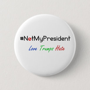 Badge Rond 5 Cm Non mon Président Never Trump Button