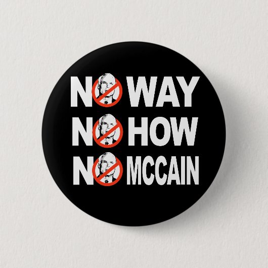BADGE ROND 5 CM NON, NON COMMENT, PAS DE MCCAIN (Devant)