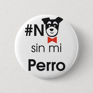 Badge Rond 5 Cm Non sans mon chien