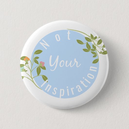 Badge Rond 5 Cm Non votre goupille d'inspiration (Devant)