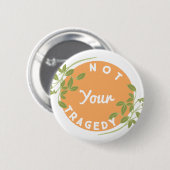 Badge Rond 5 Cm Non votre tragédie (Devant & derrière)