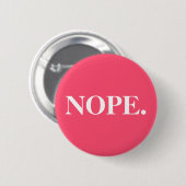 Badge Rond 5 Cm Nope rose drôle (Devant & derrière)