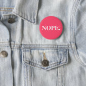 Badge Rond 5 Cm Nope rose drôle (En situation)