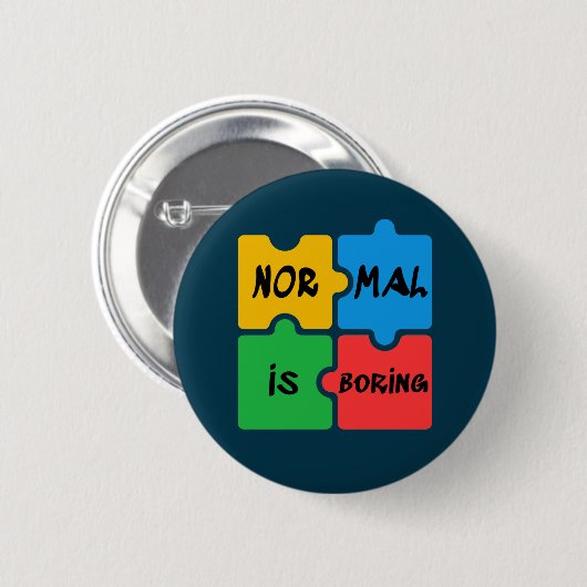 Badge Rond 5 Cm Normal est Sensibilisation sur l'autisme ennuyeuse (Devant & derrière)