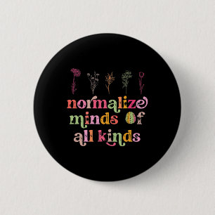 Badge Rond 5 Cm Normaliser Les Esprits De Toutes Sortes Sensibilis