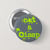 Badge Rond 5 Cm Not a cissp (Devant & derrière)