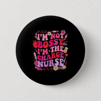 Badge Rond 5 Cm Not bossy the charge nurse retro valentine nursing