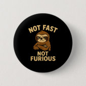 Badge Rond 5 Cm Not Fast Not Furious, Funny Sltoh (Devant)