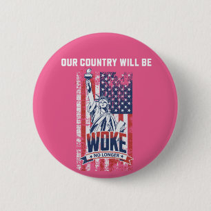 Badge Rond 5 Cm Notre pays ne se réveillera plus Pro Trump 2025