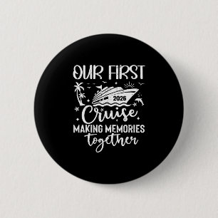 Badge Rond 5 Cm Notre première croisière 2026 ensemble voyage en f