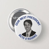 Badge Rond 5 Cm Notre prochain Président Beto O'Rourke (Devant & derrière)
