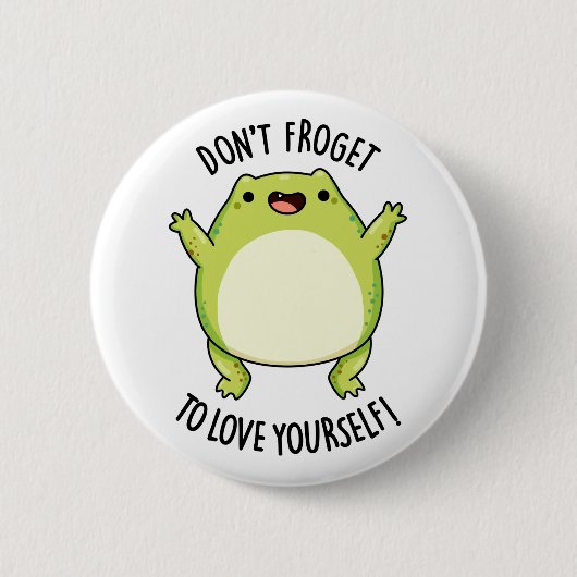 Badge Rond 5 Cm N'oublie pas d'aimer toi-même un jeu de grenouille (Devant)