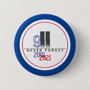Badge Rond 5 Cm N'oubliez jamais 911 Patriotic World Trade Center