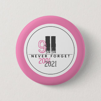 Badge Rond 5 Cm N'oubliez jamais 911 Pink World Trade Center