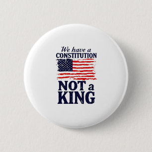 Badge Rond 5 Cm Nous avons une constitution, pas un roi USA Pro Dé
