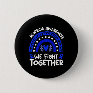 Badge Rond 5 Cm Nous combattons ensemble Alopécie Sensibilisation