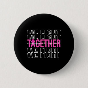 Badge Rond 5 Cm Nous combattons ensemble Soutien à la sensibilisat