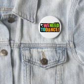 Badge Rond 5 Cm Nous devons danser (En situation)