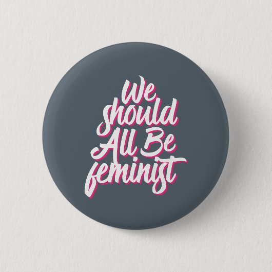 Badge Rond 5 Cm Nous Devrions Tous Être Féministes Cool Rétro Fémi (Devant)