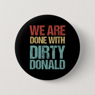 Badge Rond 5 Cm Nous En Avons Terminé Avec Dirty Donald Manifestat