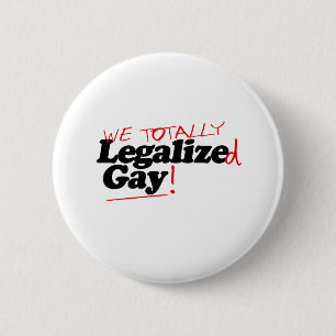 Badge Rond 5 Cm Nous, Gay Totalement Légalisé