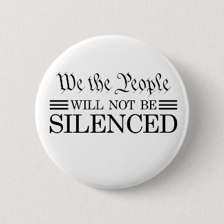Badge Rond 5 Cm Nous, le Peuple, Ne Serons Pas Réduits au Silence