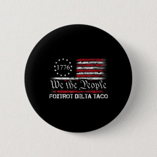 Badge Rond 5 Cm Nous le peuple Taco Foxtrot Delta Taco 1